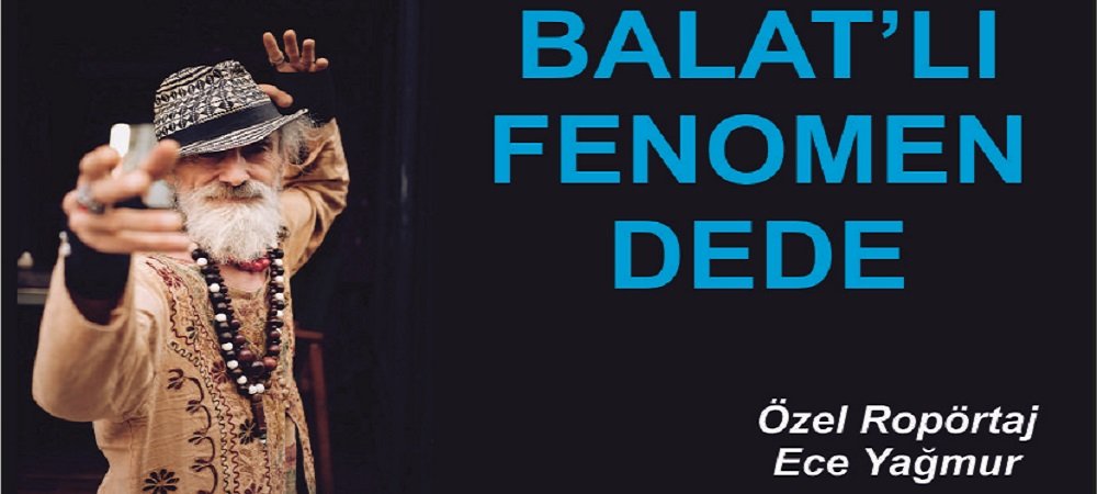 BALAT'LI FENOMEN DEDE