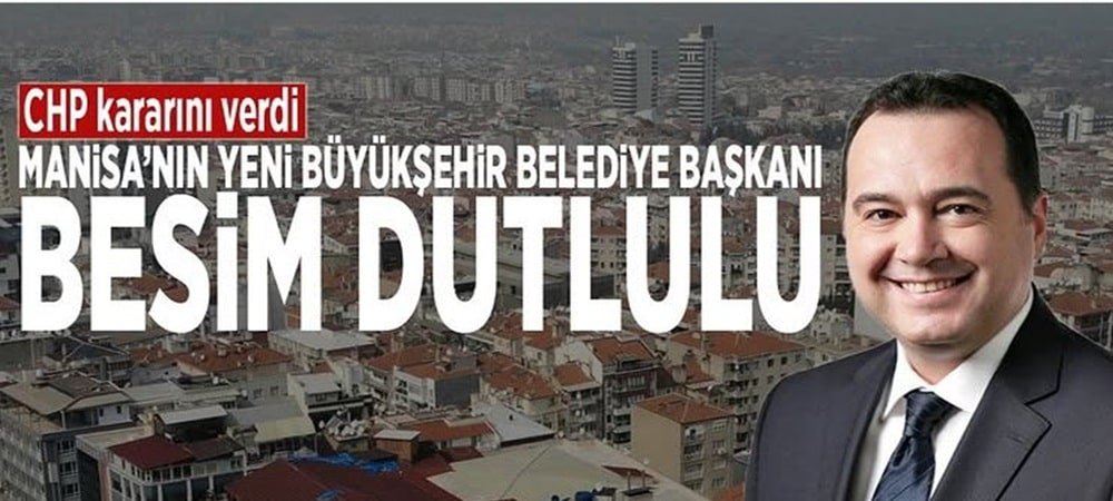 Manisa Büyükşehir Belediye Başkanı Besim Dutlulu oldu