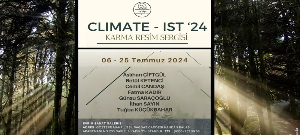 “CLIMATE-IST’24” Sergisi’nin Son Durağı: İstanbul