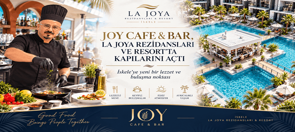 JOY CAFE & BAR, LA JOYA REZİDANSLARI VE RESORT’TA KAPILARINI AÇTI