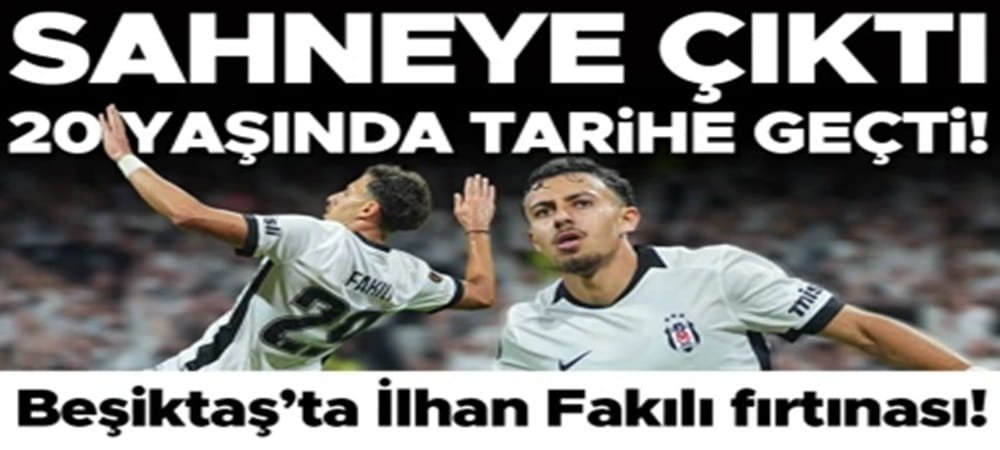 Beşiktaş'ta İlhan Fakılı fırtınası: Sahneye çıktı, tarihe geçti!