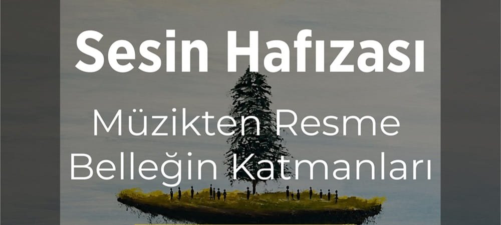 “SESİN HAFIZASI” ANKARA’DA