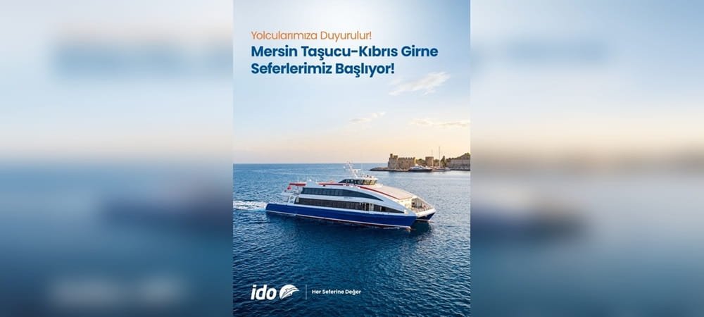 İDO Akdeniz’e Açılıyor: Taşucu-Girne Seferleri Başladı 